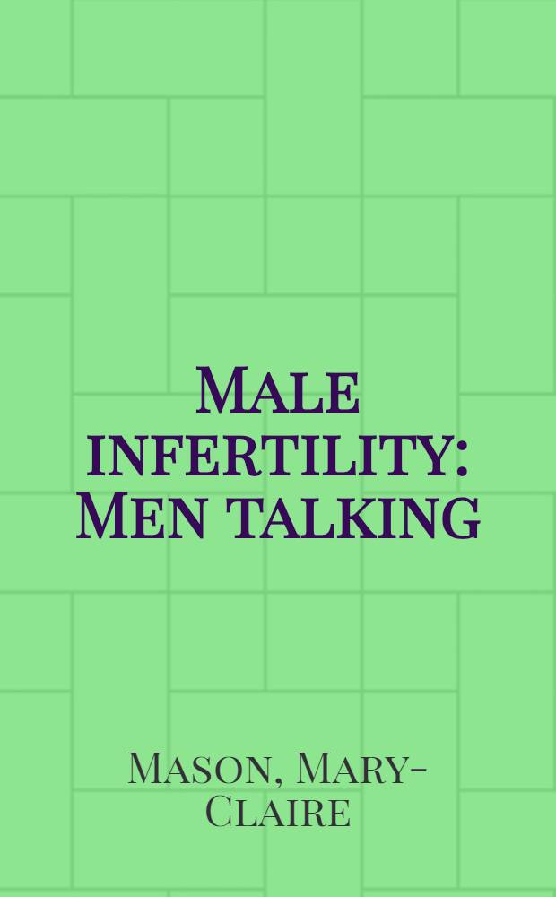 Male infertility : Men talking = Мужское бесплодие. Мужской разговор.