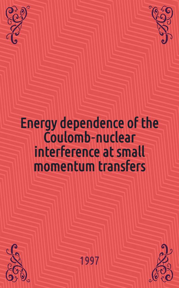 Energy dependence of the Coulomb-nuclear interference at small momentum transfers