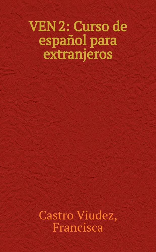 VEN 2 : Curso de español para extranjeros