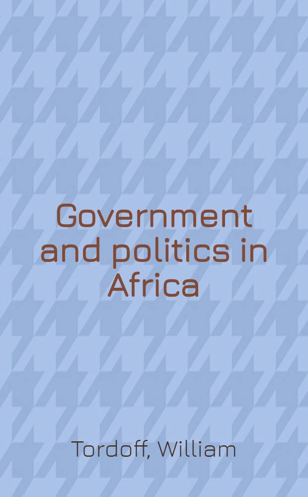 Government and politics in Africa = Политика и управление в Африке.