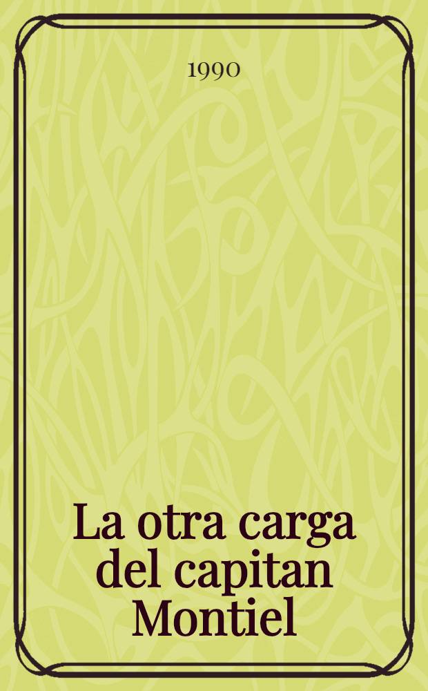La otra carga del capitan Montiel : Cuentos