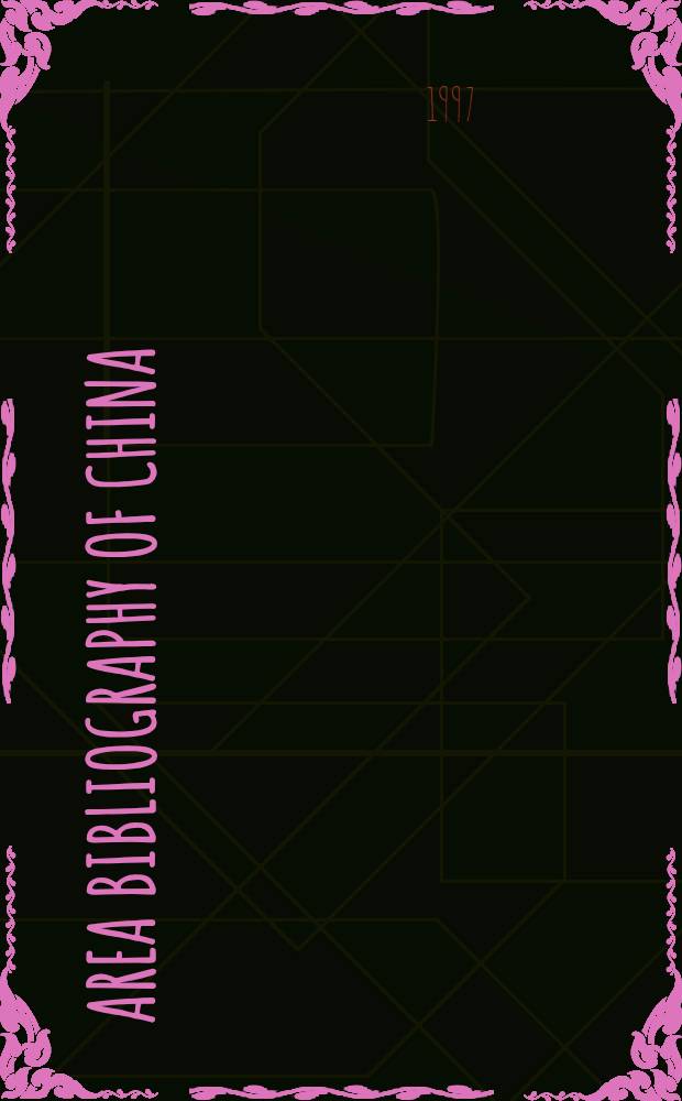 Area bibliography of China = Библиография Китая.
