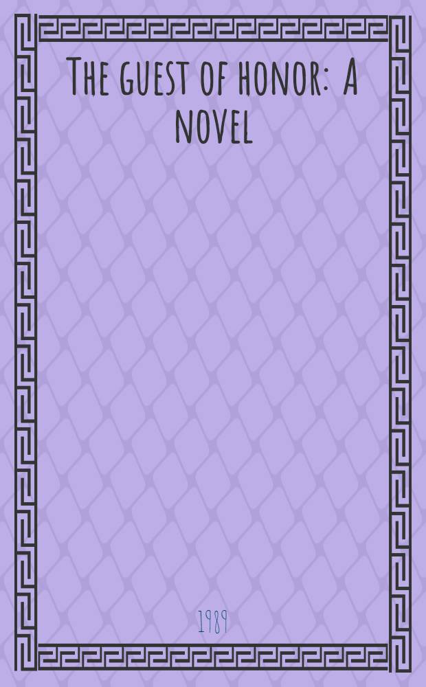 The guest of honor : A novel