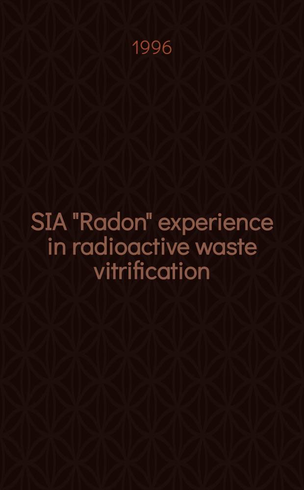 SIA "Radon" experience in radioactive waste vitrification : Results of the activity of SIA "Radon" for 1994 = Базисы Гробнера для торических модулей.