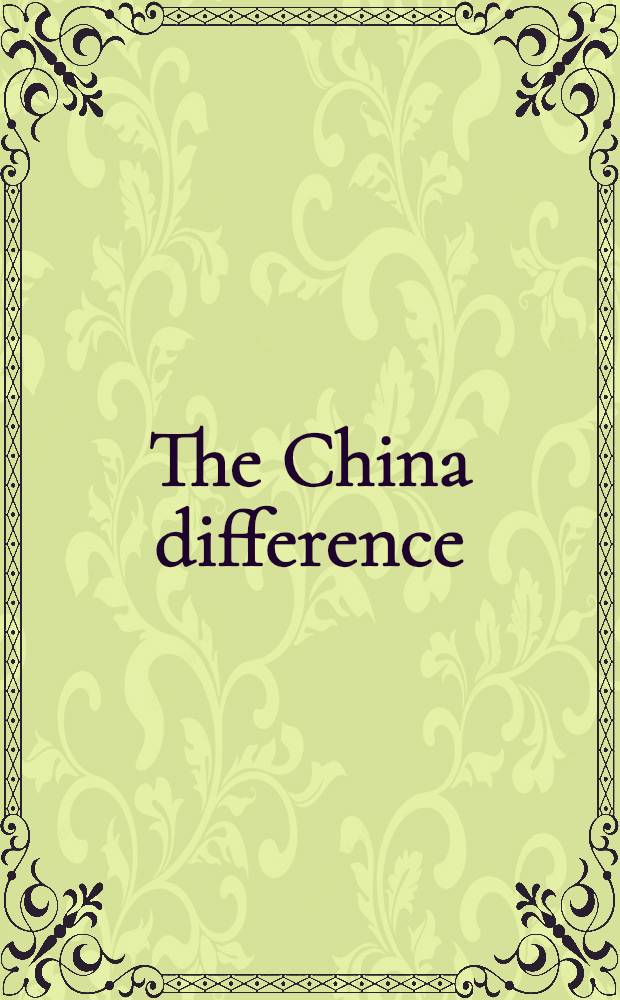 The China difference = Разный Китай. Портреты из жизни Китая.