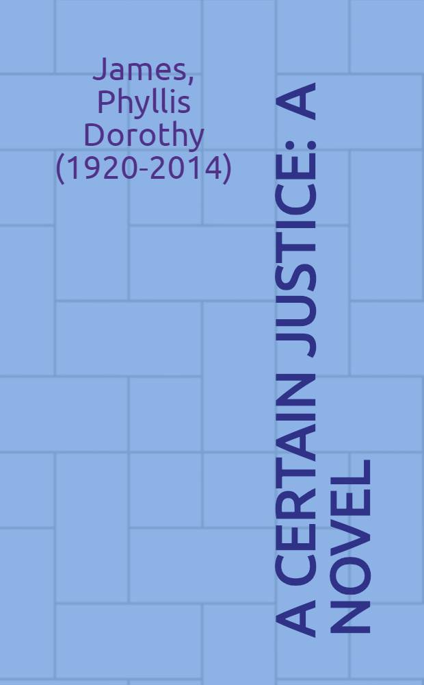 A certain justice : A novel
