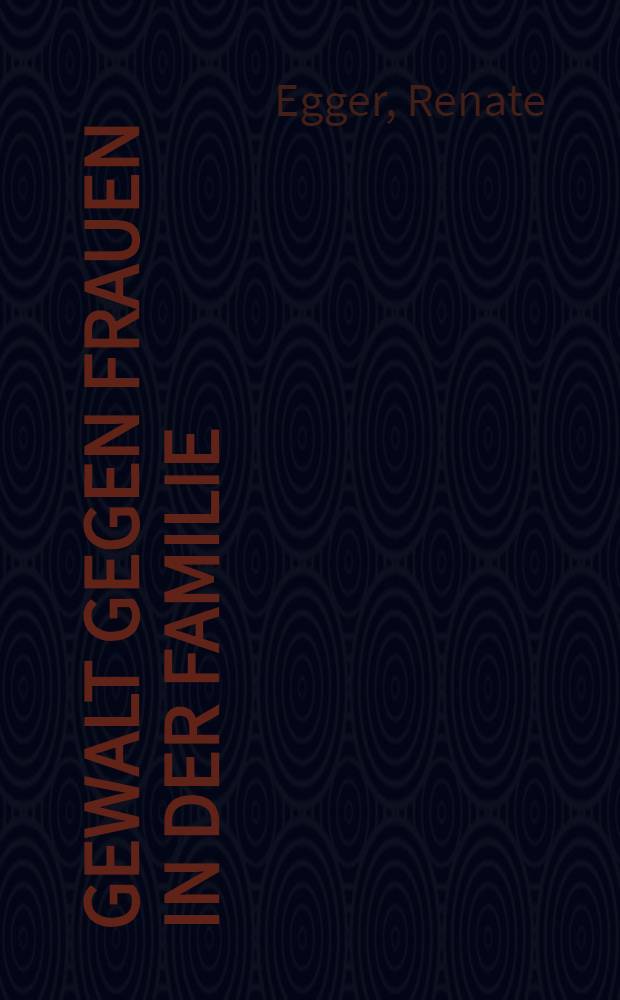 Gewalt gegen Frauen in der Familie = Насилие в семье по отношению к женщине.
