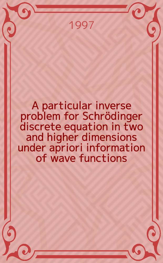 A particular inverse problem for Schrödinger discrete equation in two and higher dimensions under apriori information of wave functions