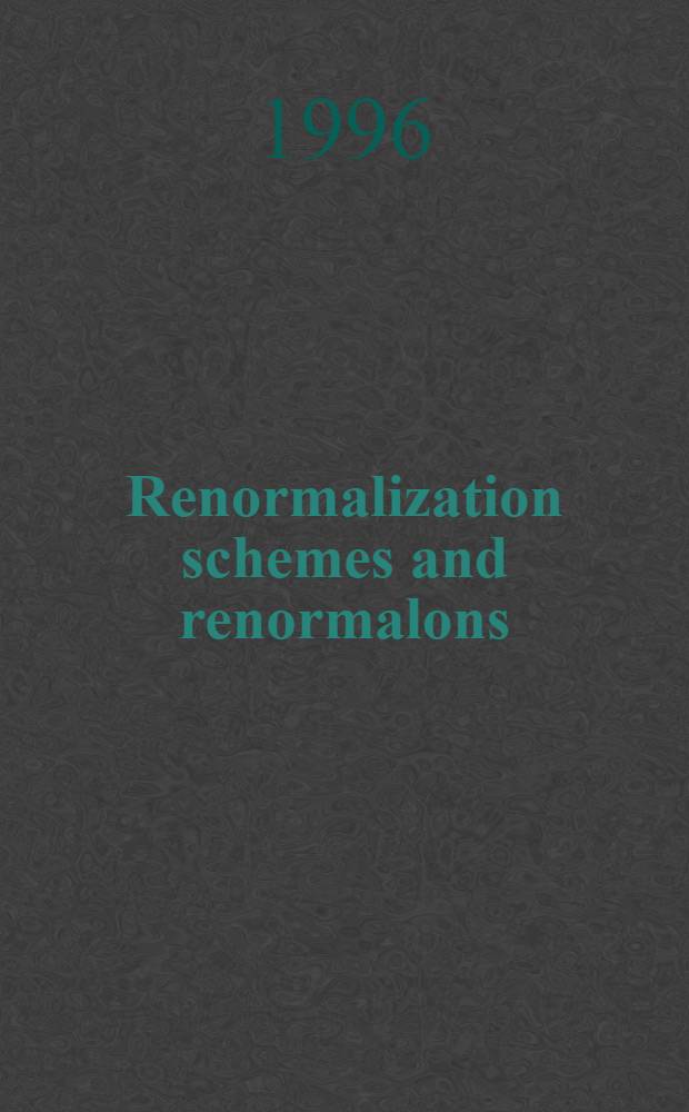 Renormalization schemes and renormalons
