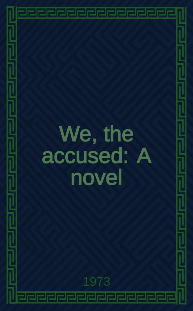 We, the accused : A novel