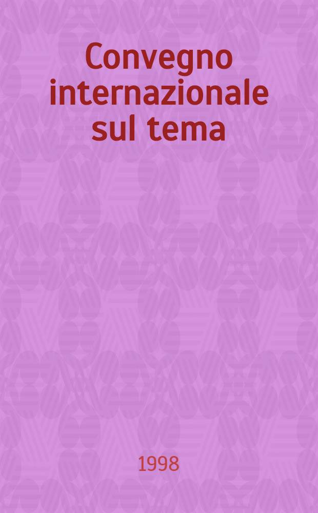 Convegno internazionale sul tema: Ermeneutica e critica: Roma, 7 - 8 ott. 1996 = Герменевтика и критика.