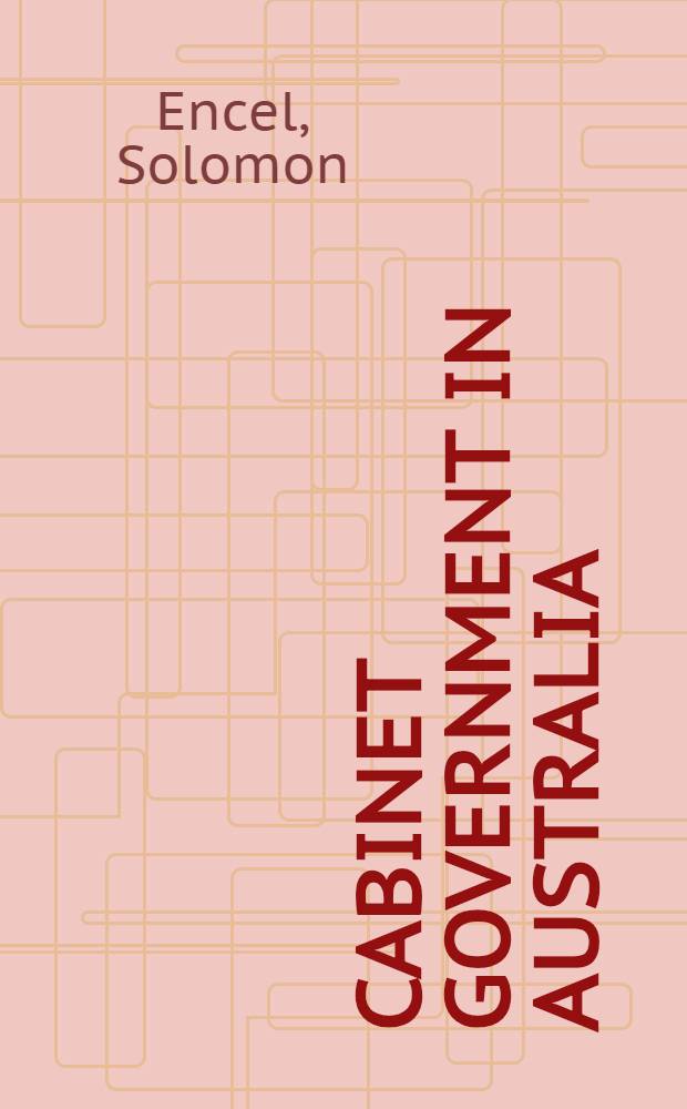 Cabinet government in Australia = Кабинет правительства Австралии.