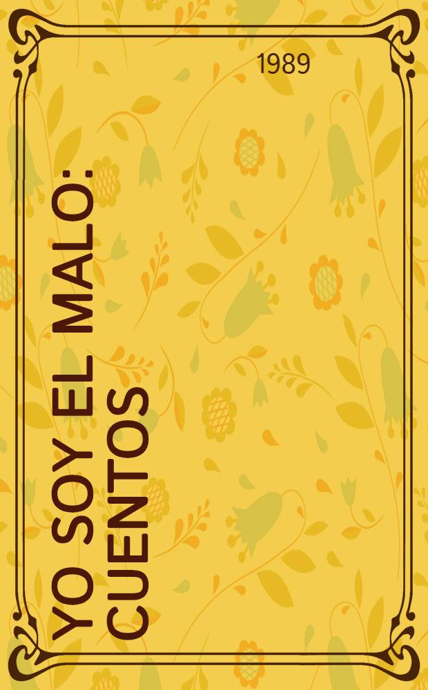 Yo soy el malo : Cuentos