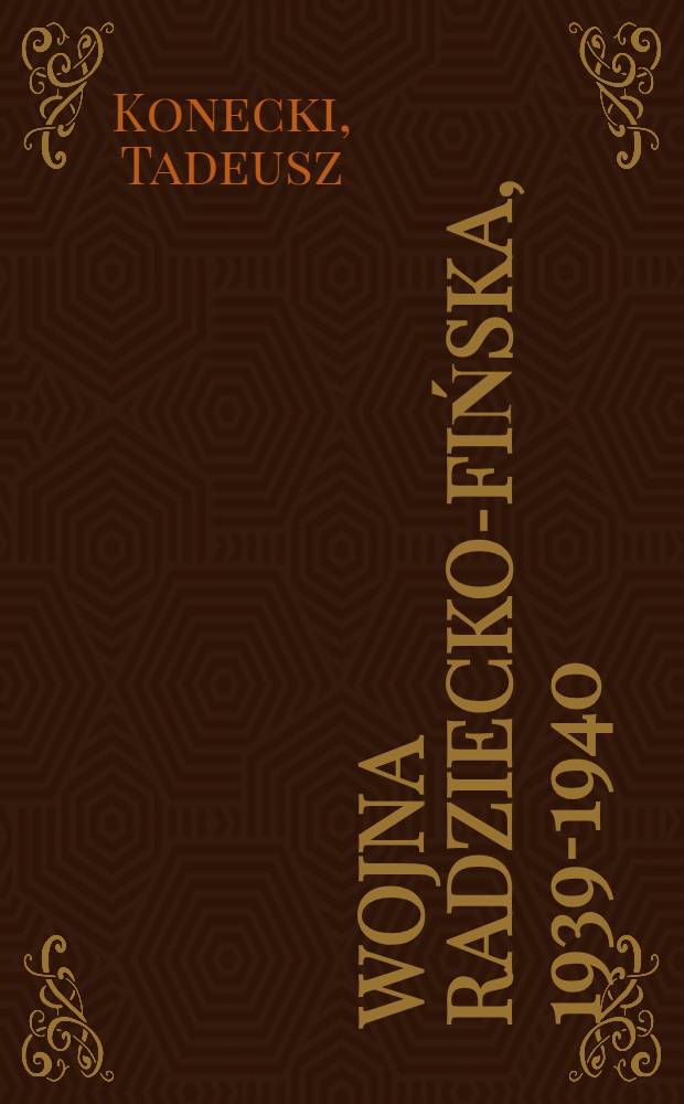 Wojna radziecko-fińska, 1939-1940 = Советско-финская война, 1939 - 1945.