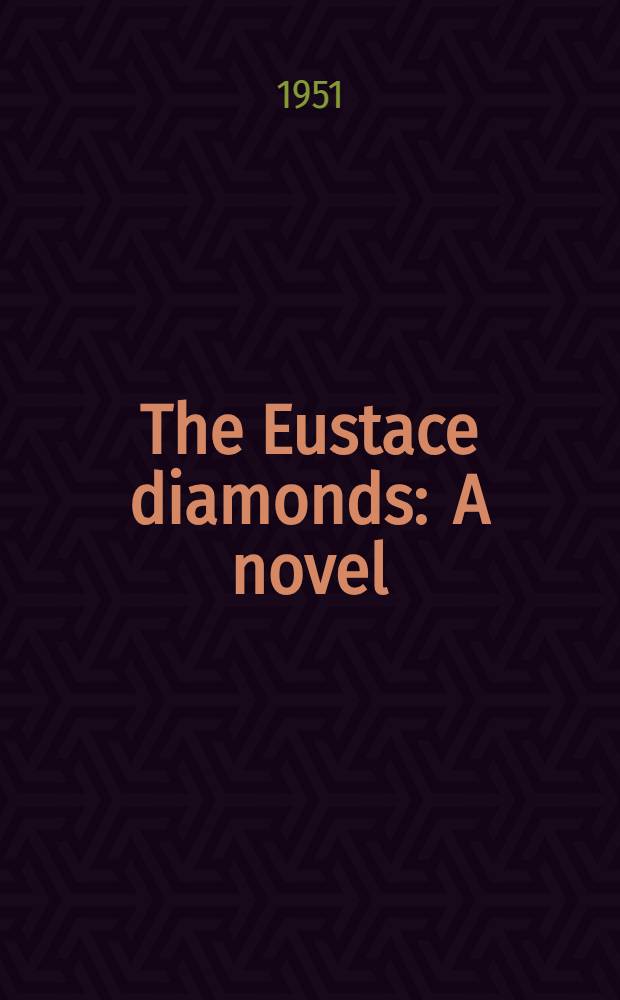 The Eustace diamonds : A novel