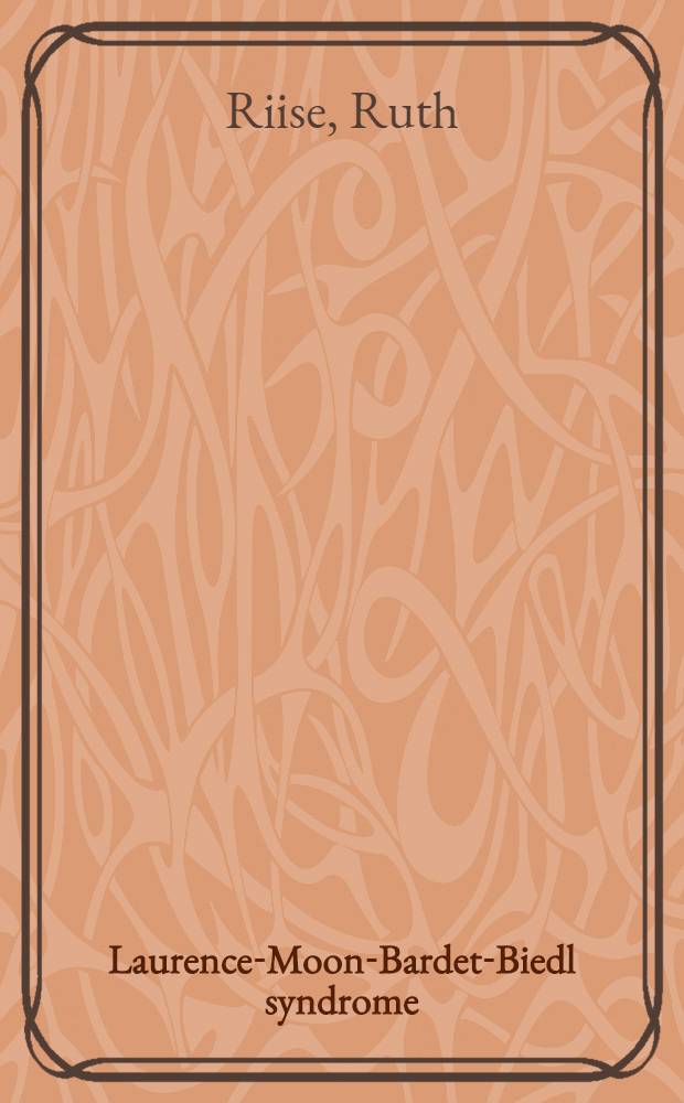 Laurence-Moon-Bardet-Biedl syndrome : Clinical, electrophysiol. a. genetic aspects : Diss. = Лоренса-Муна-Бидля-Барде,синдром. Клинический,электрофизиологический и генетический аспекты .