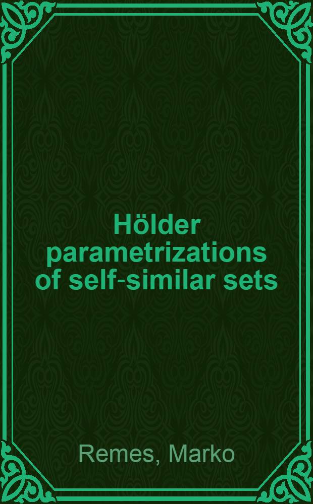 Hölder parametrizations of self-similar sets = Параметризация Холдера для самоподобных рядов.