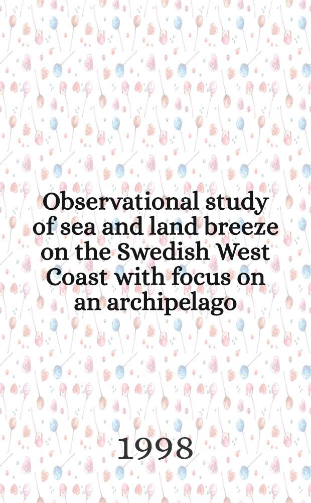Observational study of sea and land breeze on the Swedish West Coast with focus on an archipelago : Diss. = Наблюдение полного суточного цикла морского бриза на западном побережье Швеции с центром на архипелаге.