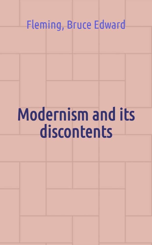Modernism and its discontents : Philos. problems of twentieth-century literary theory = Модернизм и его неудовлетворенность.