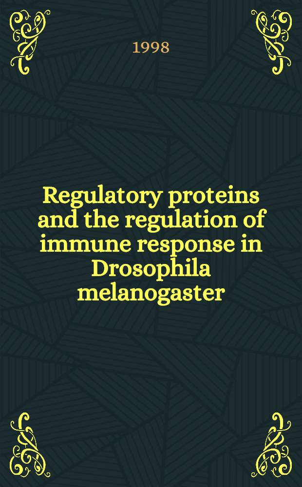 Regulatory proteins and the regulation of immune response in Drosophila melanogaster : Akad. avh = Регуляторные протеины и регуляция иммунного ответа у Дрозофилы меланогастер.