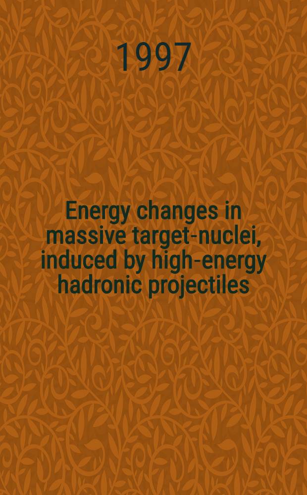 Energy changes in massive target-nuclei, induced by high-energy hadronic projectiles