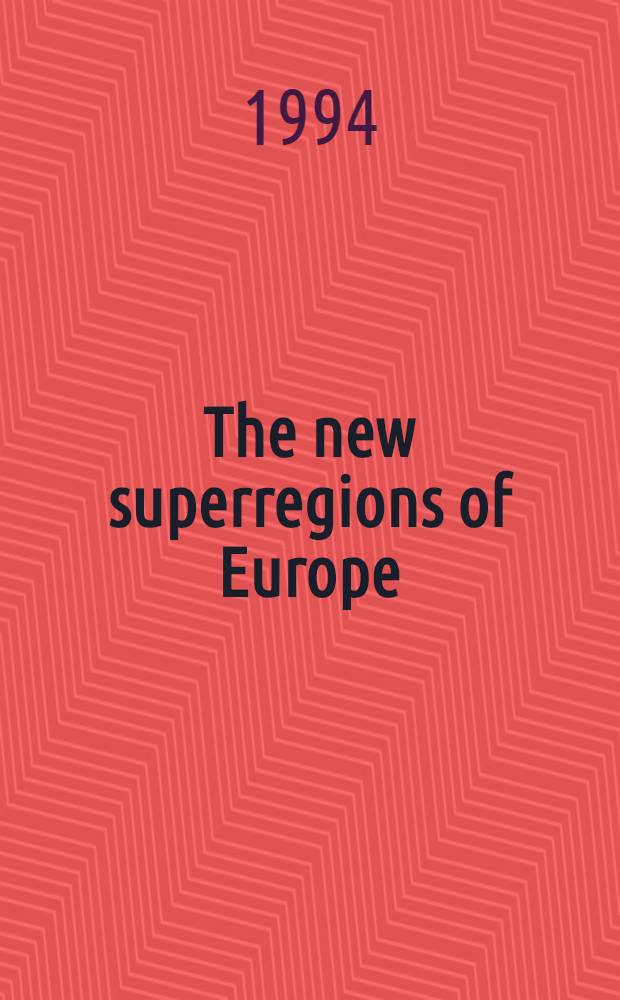 The new superregions of Europe = Новые суперрегионы Европы.