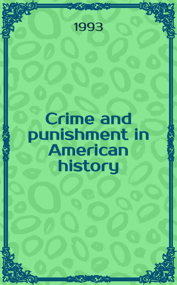 Crime and punishment in American history = Преступление и наказание в американской истории.