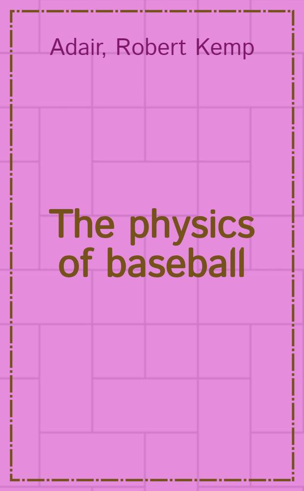 The physics of baseball = Физика бейсбола.