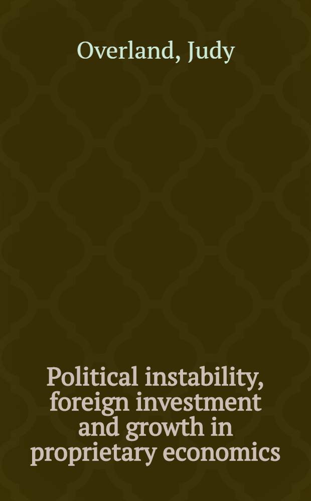 Political instability, foreign investment and growth in proprietary economics