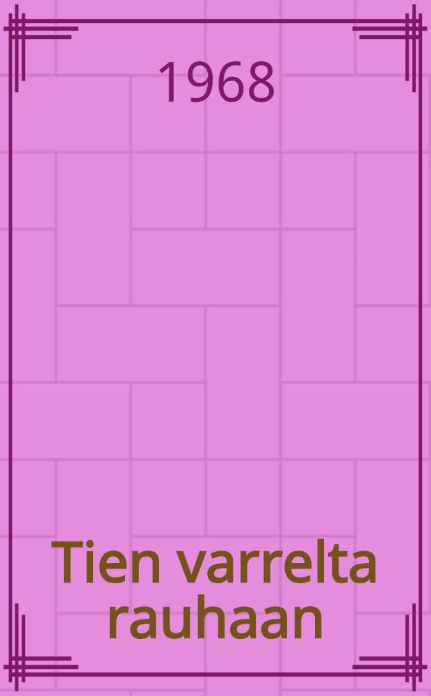 Tien varrelta rauhaan