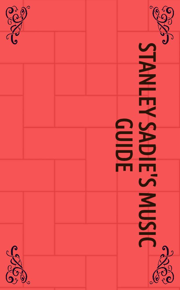 Stanley Sadie's Music guide : An introduction = Музыкальный путеводитель.