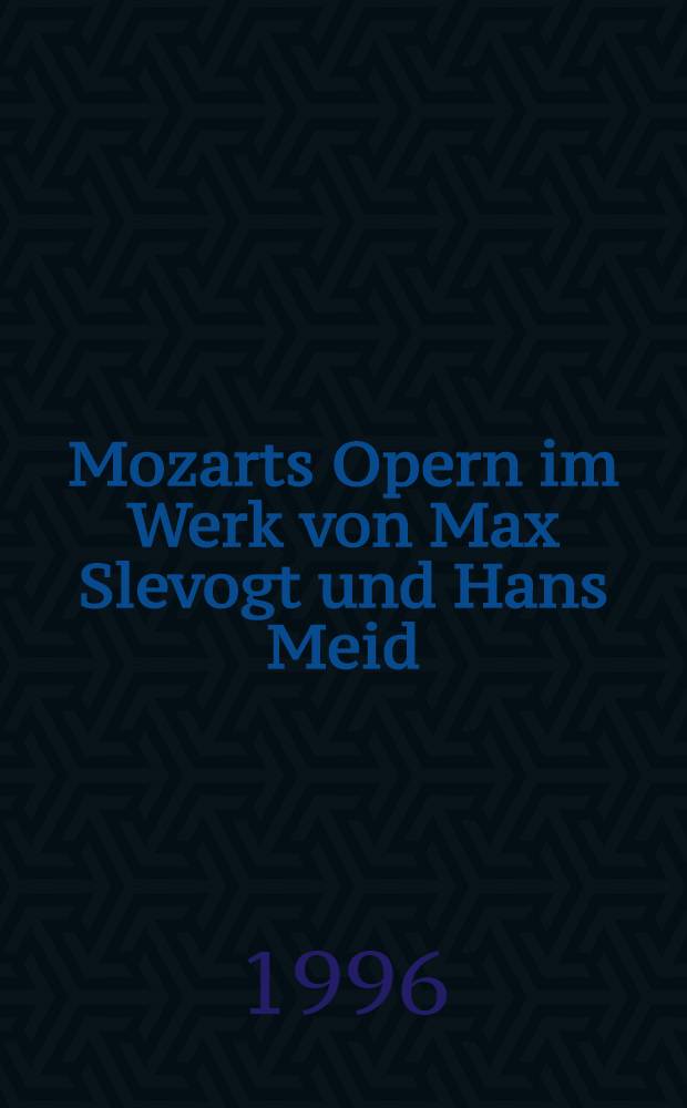 Mozarts Opern im Werk von Max Slevogt und Hans Meid = Оперы Моцарта.
