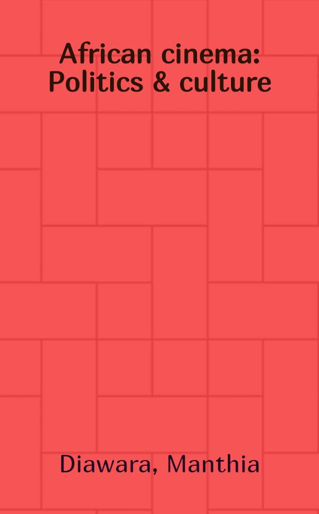African cinema : Politics & culture = Африканское кино.