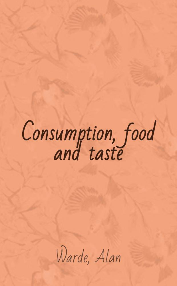 Consumption, food and taste : Culinary antinomies a. commodity culture = Потребление,пища и вкус.