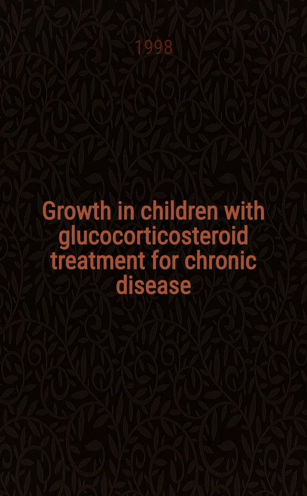Growth in children with glucocorticosteroid treatment for chronic disease : Diss = Рост у детей при лечении глюкокортикоидами хронических болезней.