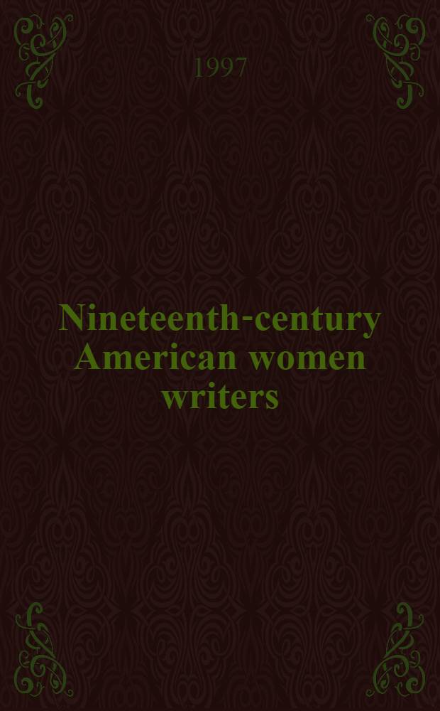 Nineteenth-century American women writers : An anthology