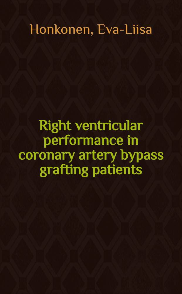 Right ventricular performance in coronary artery bypass grafting patients : The role of stenosis in the right coronary artery : Diss. = Правый желудочек у больных с пересадкой шунта коронарной артерии. Роль стеноза правой коронарной артерии.