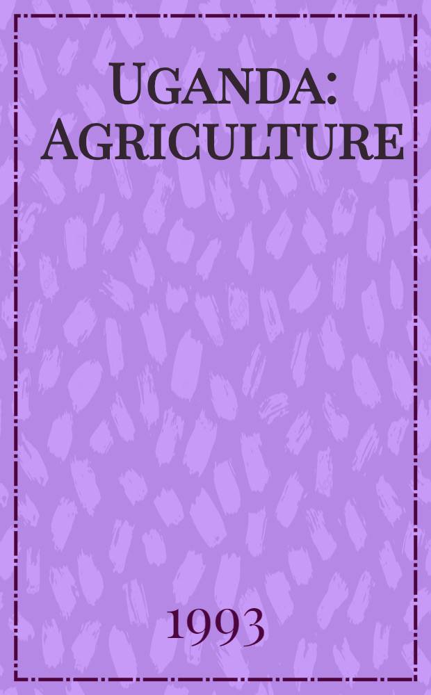 Uganda : Agriculture = Уганда. Сельское хозяйство.