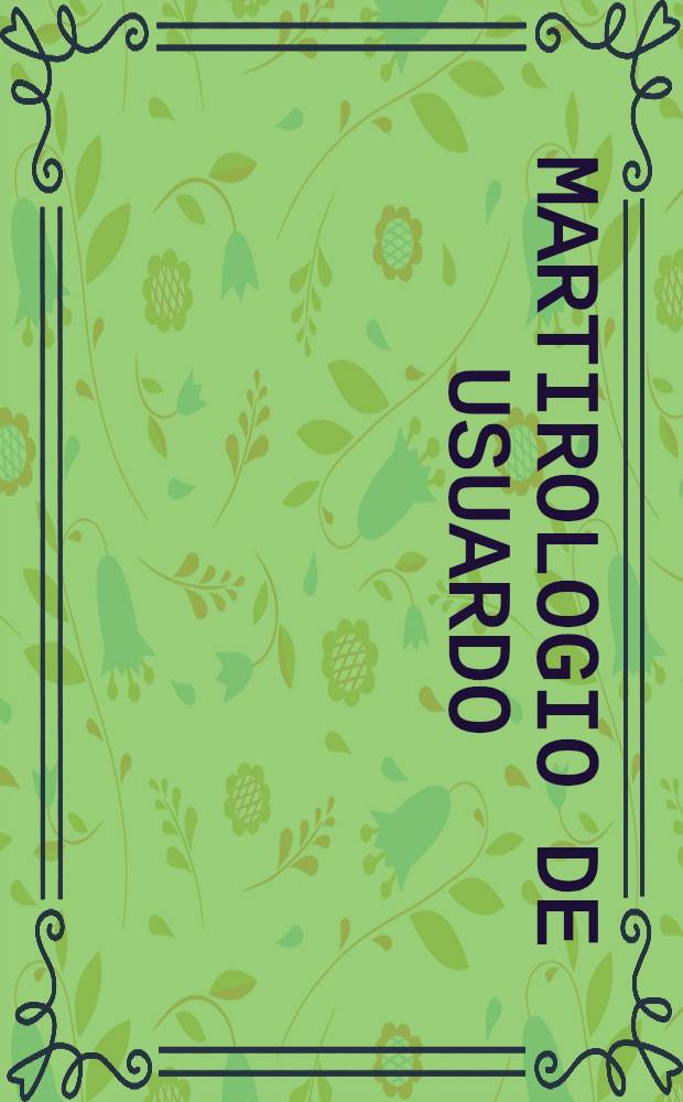Martirologio de Usuardo = Мартиролог Узуарда.