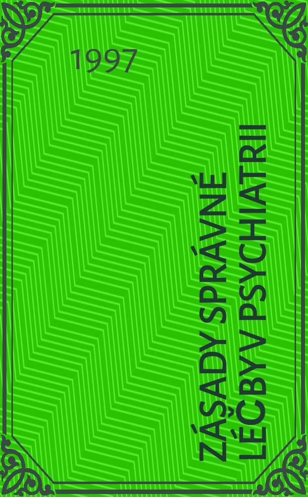 Zásady správné léčby v psychiatrii