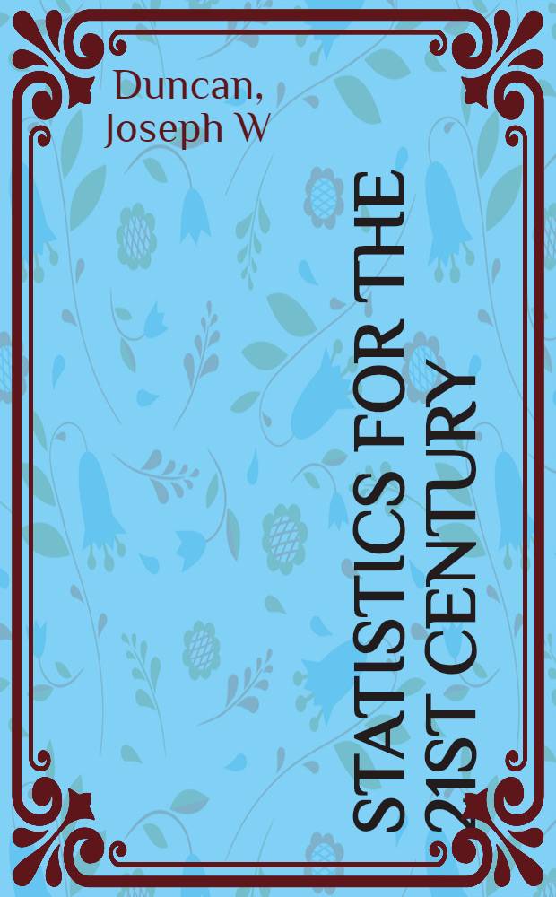 Statistics for the 21st century : Proposals for improving statistics for better decision making = Статистика для 21 века.