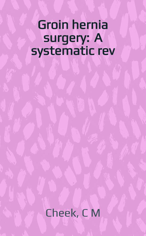 Groin hernia surgery : A systematic rev
