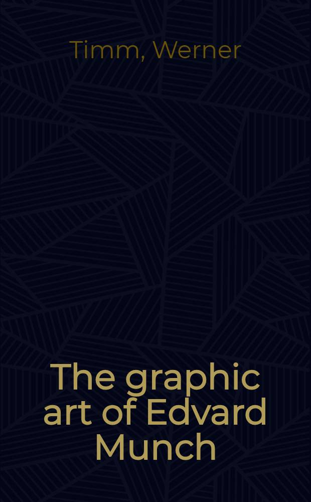 The graphic art of Edvard Munch = Графическое икусство Эдварда Мунка.