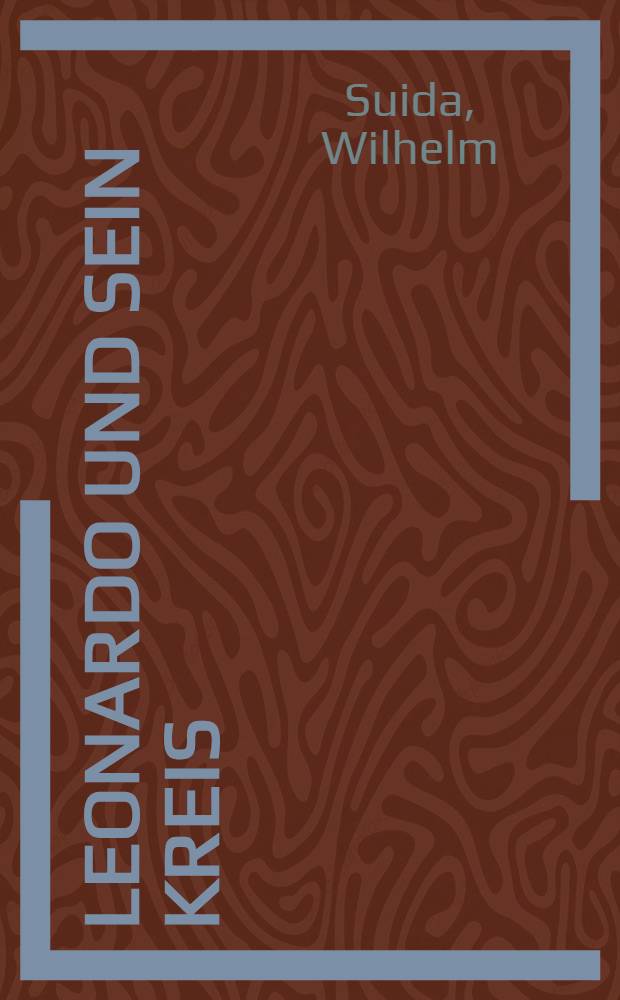 Leonardo und sein Kreis = Леонардо и его круг..