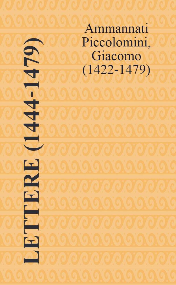 Lettere (1444-1479) = Письма(1444-1479).