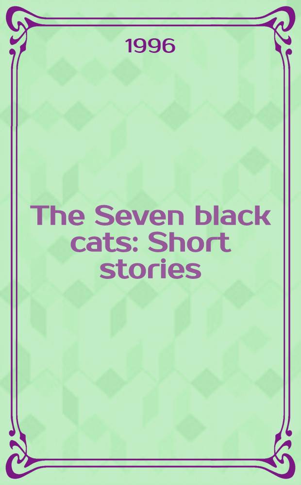 The Seven black cats : Short stories