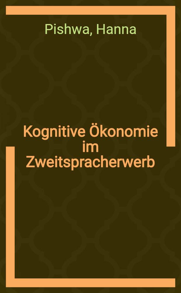 Kognitive Ökonomie im Zweitspracherwerb = Когнитивная экономия в словах второго языка.