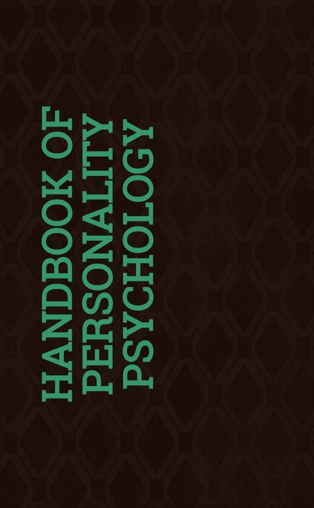 Handbook of personality psychology = Справочник по психологии личности.