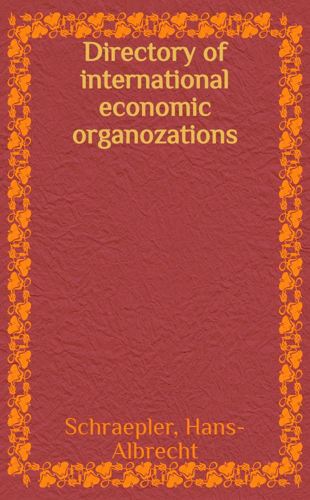 Directory of international economic organozations = Справочник международных экономических организаций.