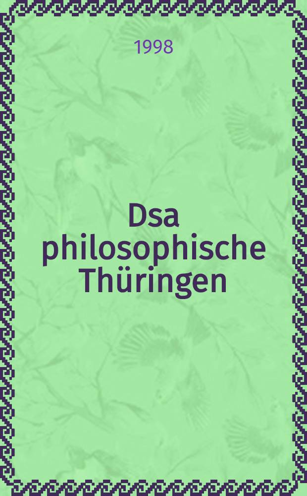 Dsa philosophische Thüringen : Persönlichkeiten, Wirkungstätten, Traditionen = Философский Тюринген.